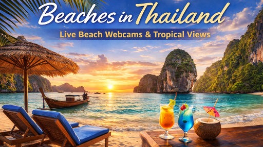 Beaches in Thailand – Live Beach Webcams & Tropical Views