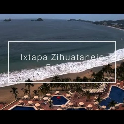 Playa El Palmar Beach Ixtapa Live Cam