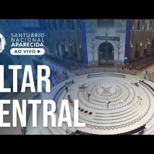 Santuário Nacional de Aparecida Central Altar Live Cam
