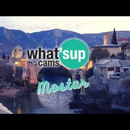 Mostar: Stari Most Bridge and Neretva River Live Webcam