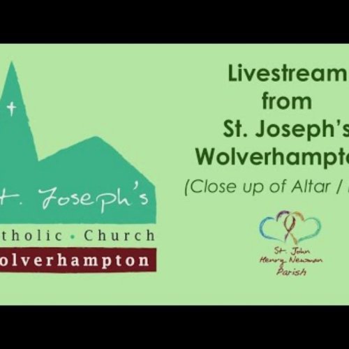 St Joseph's Wolverhampton Baptism Font Live Stream