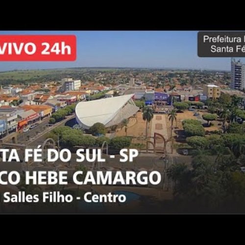 Live from Praça Salles Filho: Santa Fé do Sul, SP Webcam