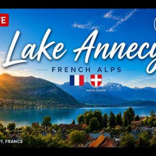 Lake Annecy Live Webcam: French Alps & Old Town Charm